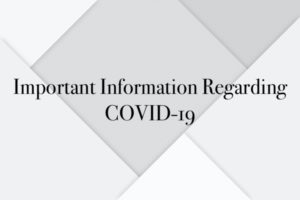 Important Information Regarding COVID-19